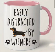 "EASILY DISTRACTED BY WIENERS" COFFEE MUG
